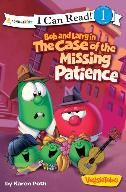 Veggie Tales: Bob & Larrys Missing Patience (I Can Read)