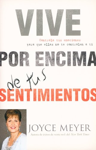 Vive Por Encima De Tus Sentimientos