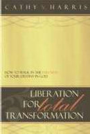 Liberation For Total Transformation