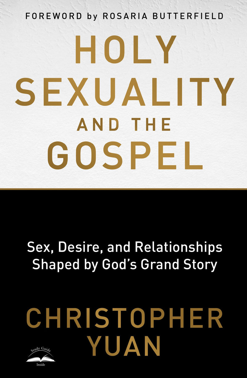 Holy Sexuality And The Gospel