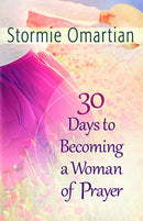 30 Days To Becoming A Woman Of Prayer