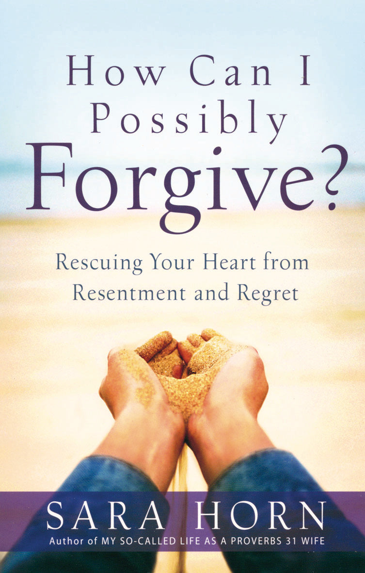 How Can I Possibly Forgive?