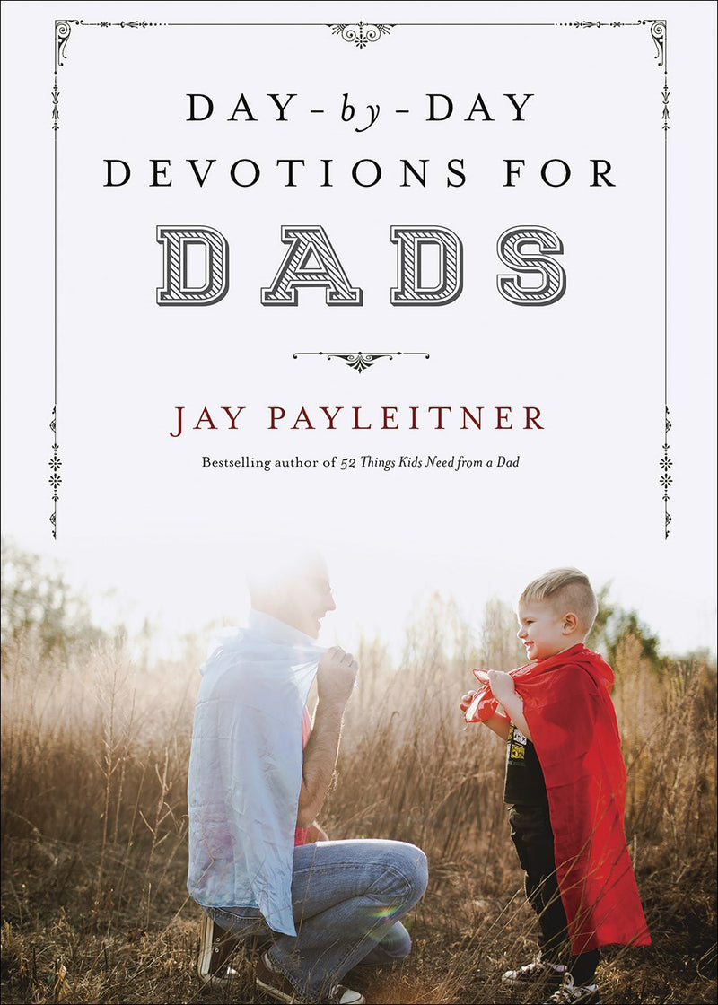 Day-By-Day Devotions For Dads