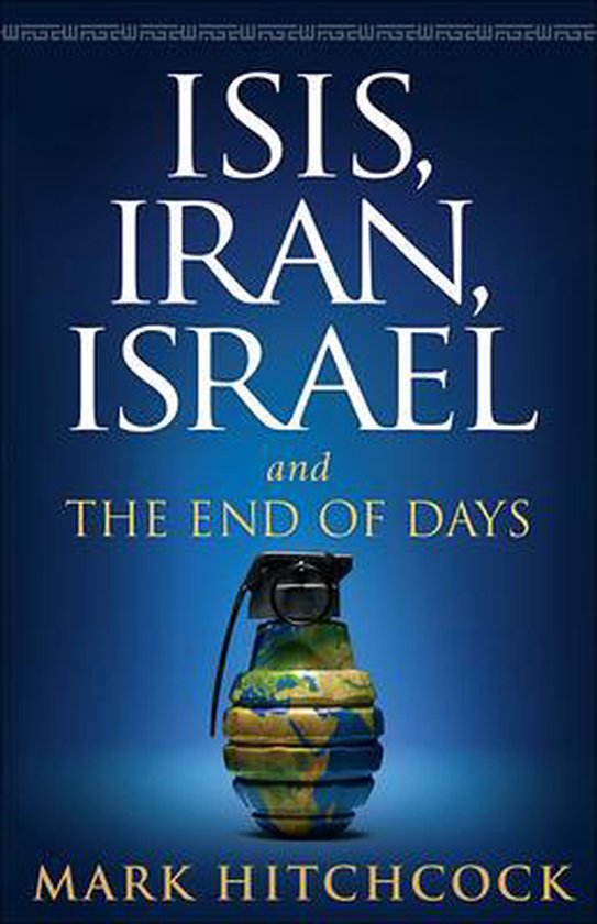 Isis, Iran, Israel: And the End of Days 