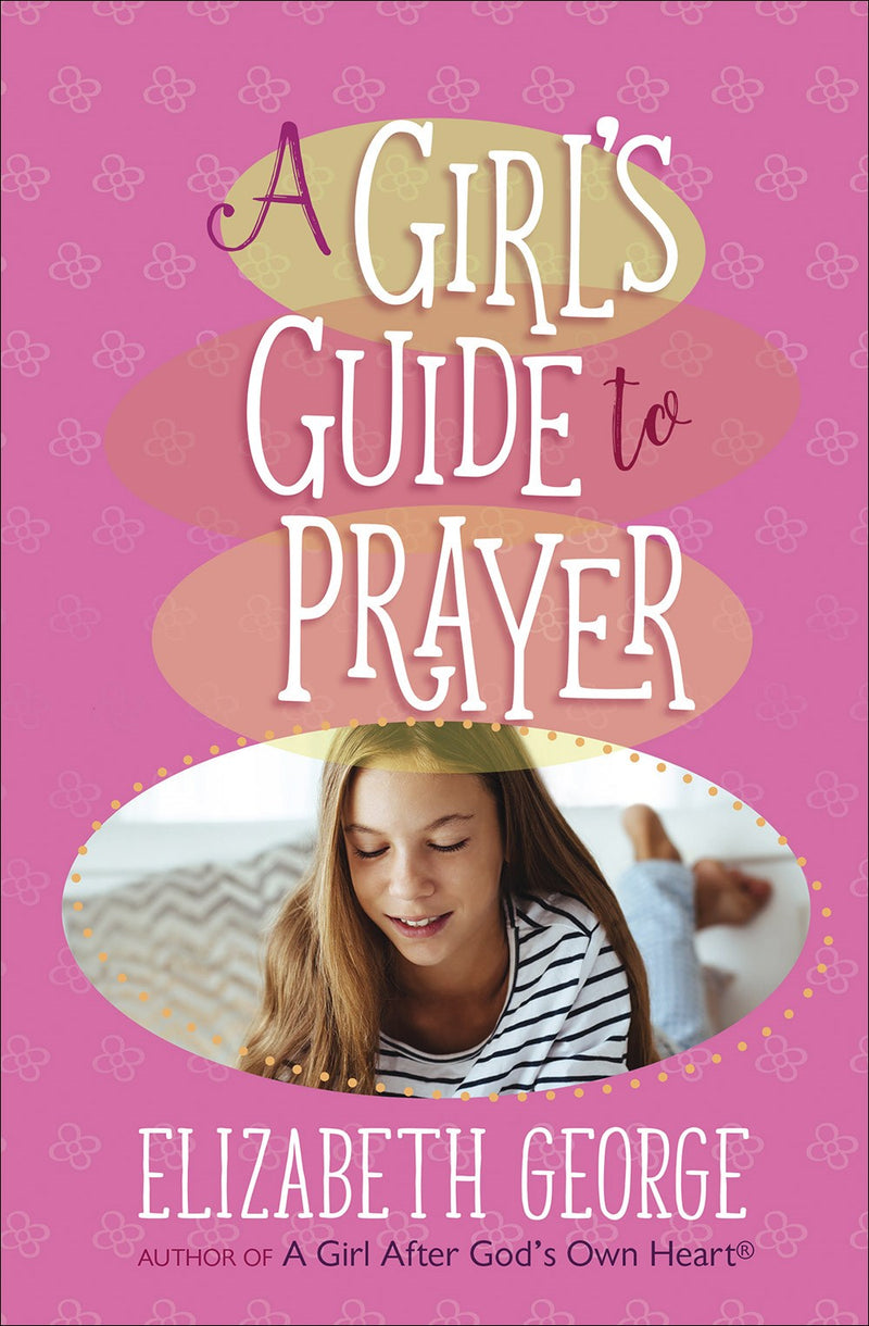 A Girl's Guide To Prayer