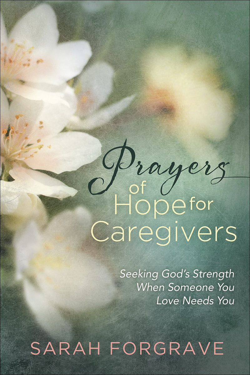 Prayers Of Hope For Caregivers