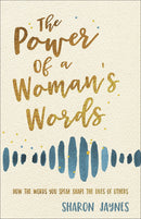 The Power Of A Woman's Words (Revised & Updated)