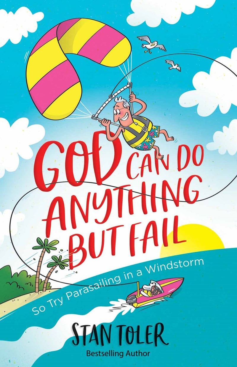 God Can Do Anything But Fail