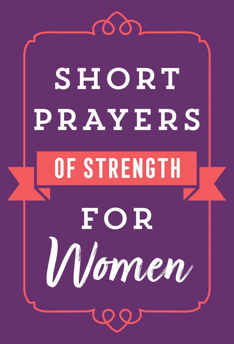 Short Prayers Of Strength For Women