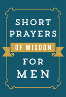 Short Prayers Of Wisdom For Men