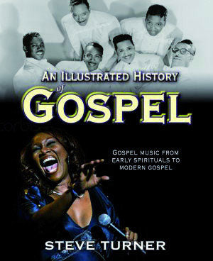 An Illustrated History Of Gospel