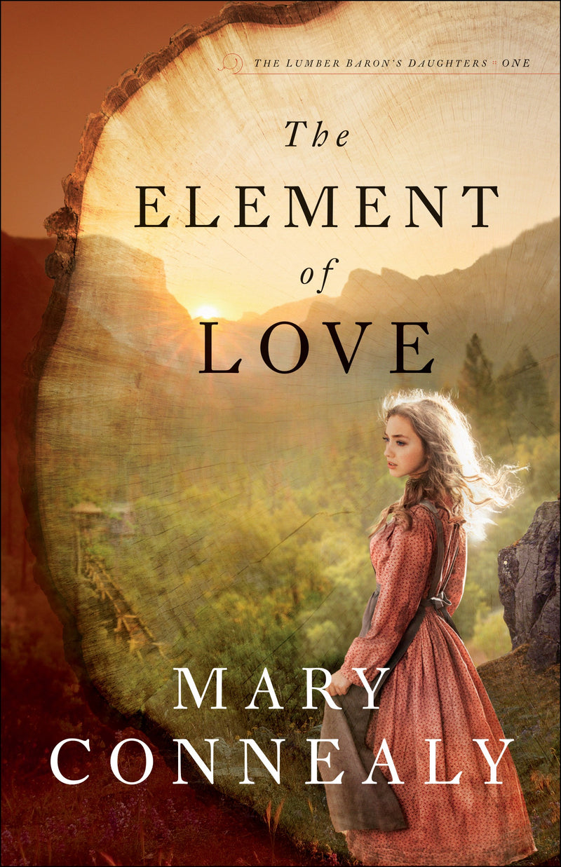 The Element Of Love (The Lumber Baron's Daughters