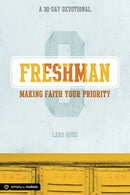 Freshman Devotional: Making Faith Your Priority