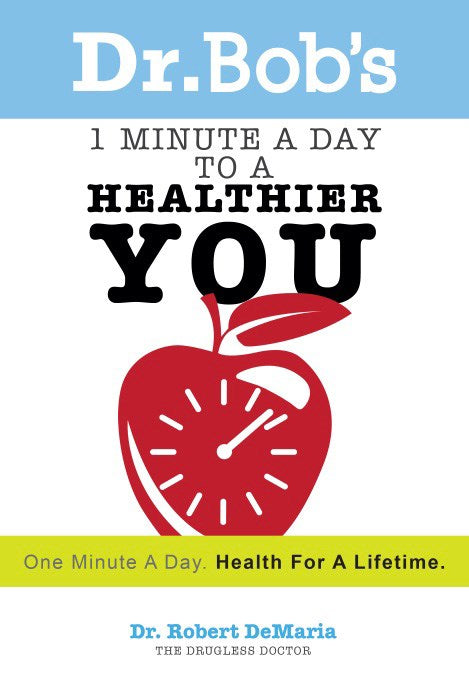 Dr Bobs 1 Minute A Day To A Healthier You