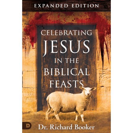 Celebrating Jesus in the Biblical Feasts