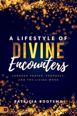 A Lifestyle of Divine Encounters