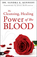 The Cleansing  Healing Power Of The Blood