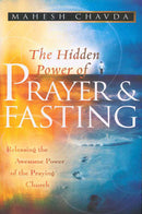 The Hidden Power Of Prayer And Fasting