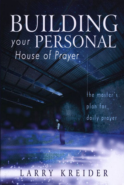 Building Your Personal House Of Prayer