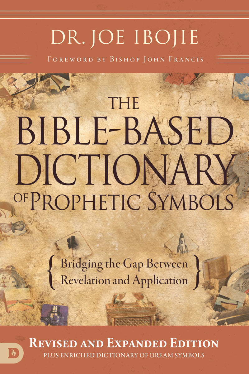 The Bible-Based Dictionary Of Prophetic Symbols