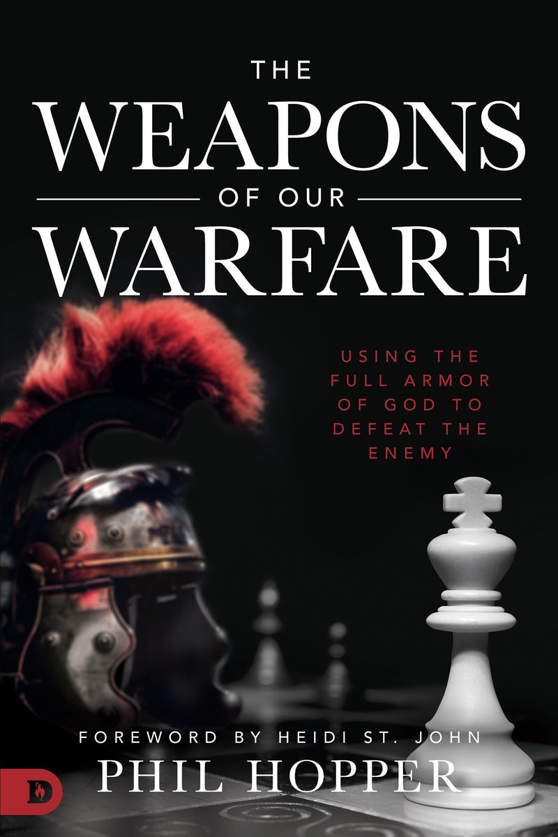 The Weapons Of Our Warfare