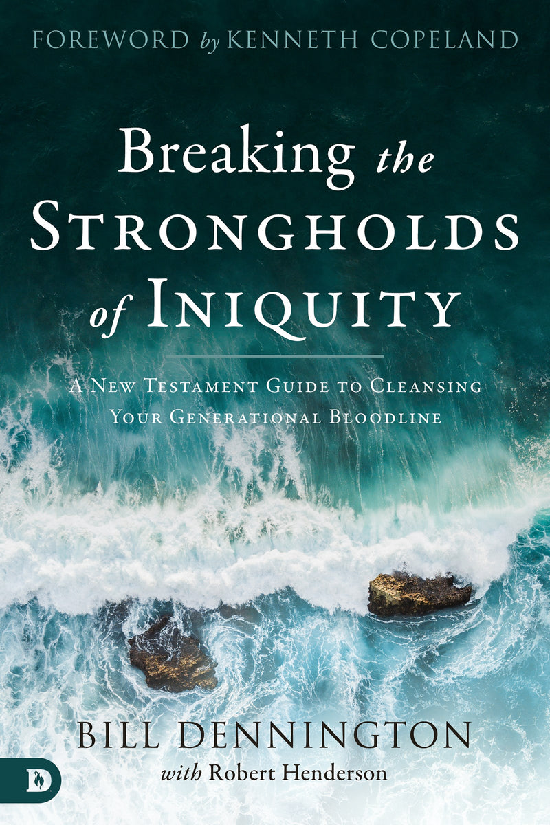 Breaking The Strongholds Of Iniquity