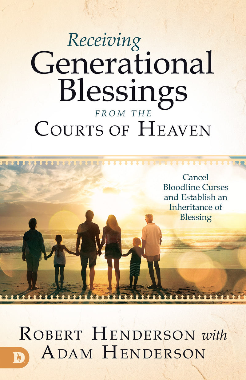 Receiving Generational Blessings from the Courts of Heaven (April 2022)