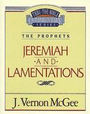 Jeremiah And Lamentations (Thru The Bible Commentary)