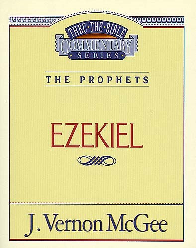 Ezekiel (Thru The Bible Commentary)