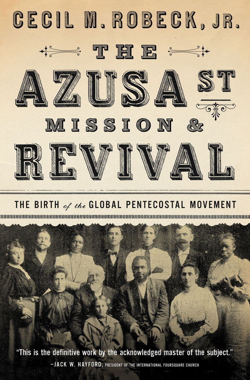 The Azusa Street Mission and Revival