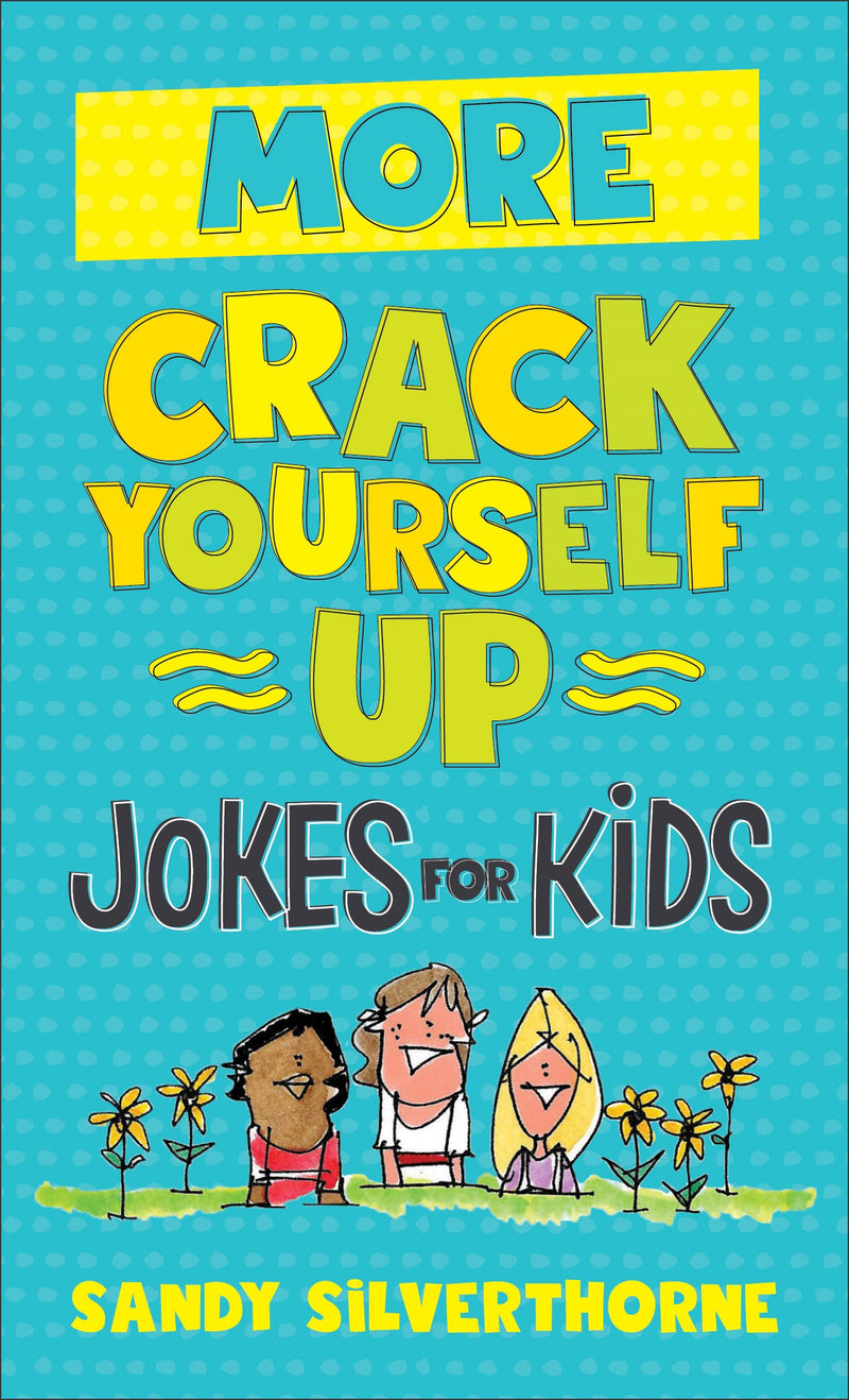 More Crack Yourself Up Jokes For Kids