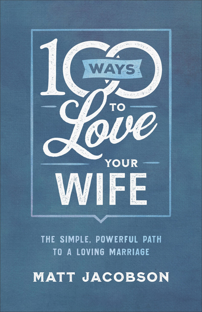 100 Ways To Love Your Wife-Softcover