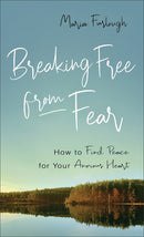 Breaking Free From Fear