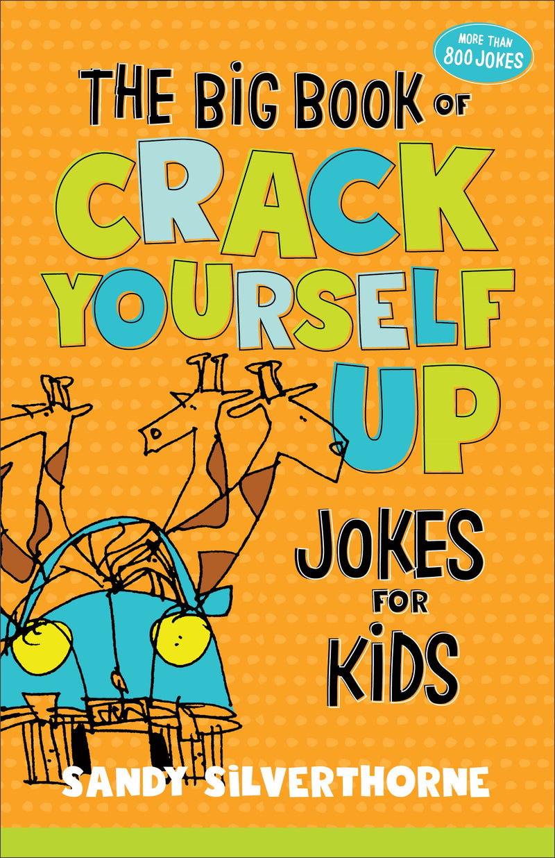 The Big Book Of Crack Yourself Up Jokes For Kids