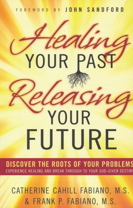 Healing Your Past, Releasing Your Future