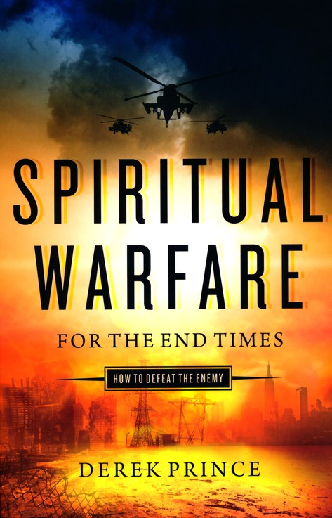 Spiritual Warfare for the End Times