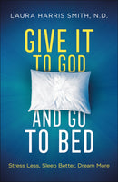 Give It To God And Go To Bed