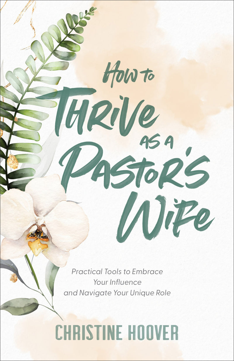 How To Thrive As A Pastor's Wife