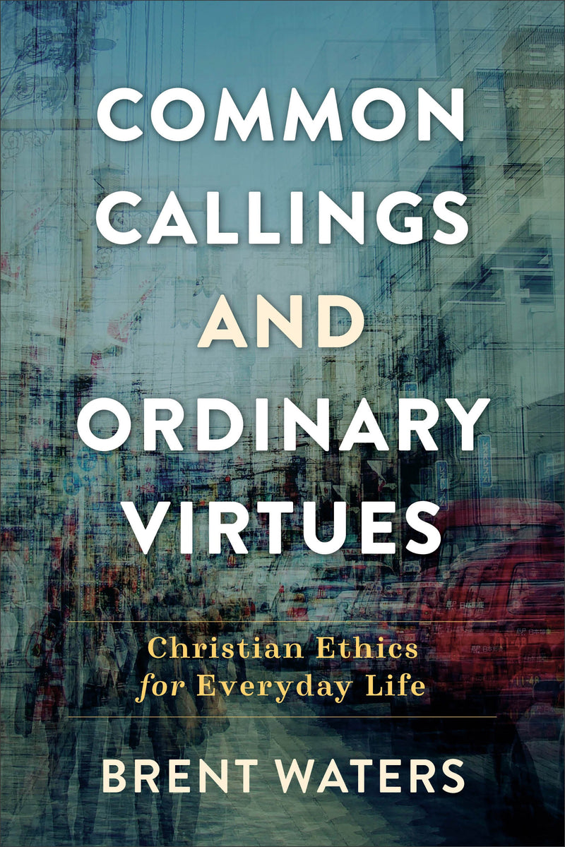 Common Callings And Ordinary Virtues