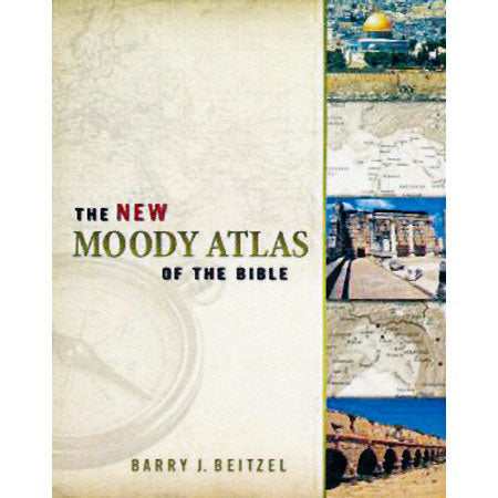 The New Moody Atlas of the Bible