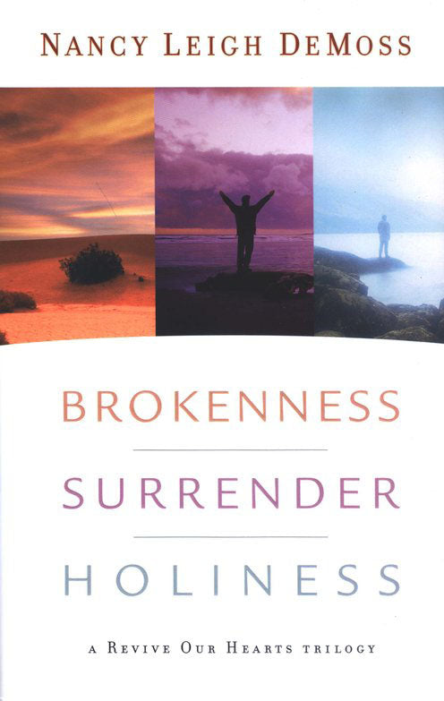 Brokenness  Surrender  Holiness