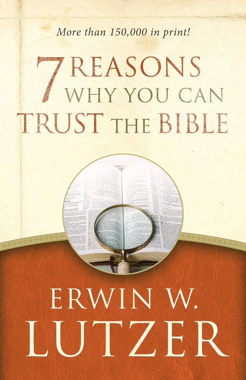 7 Reasons Why You Can Trust The Bible