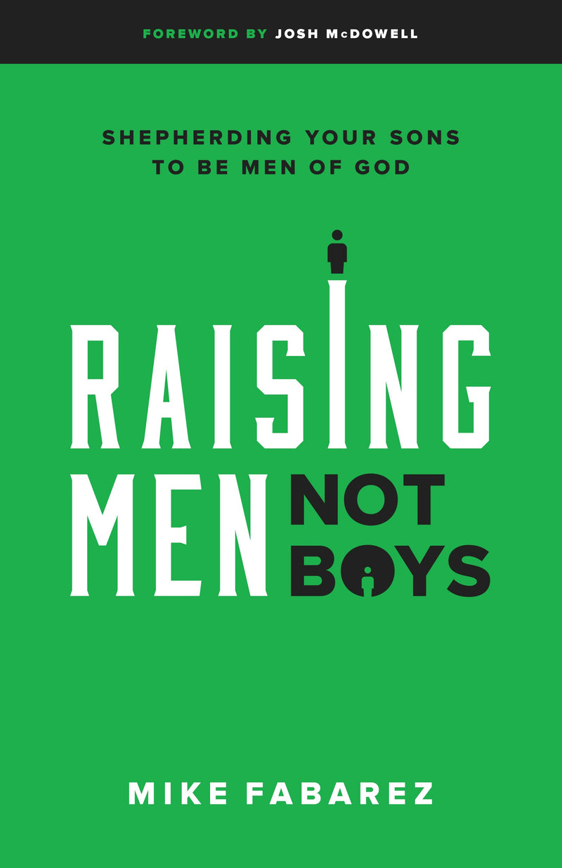 Raising Men  Not Boys