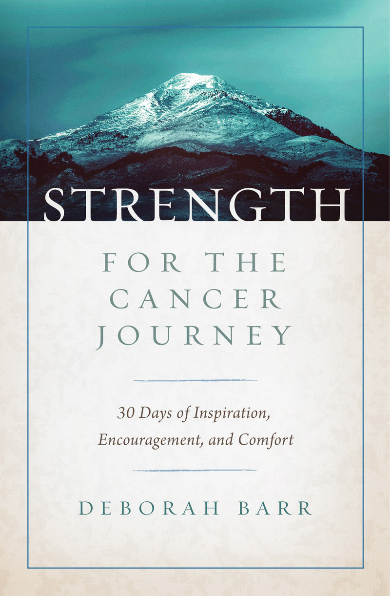 Strength For The Cancer Journey