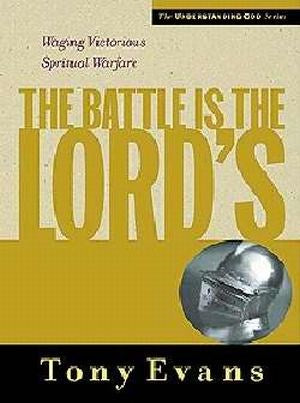 The Battle Is The Lord's (Understanding God)