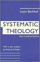 Systematic Theology - New ed.