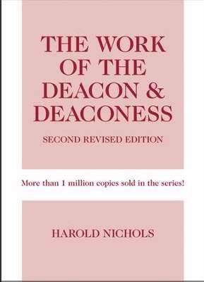 The Work Of The Deacon & Deaconess-2nd Edition (Revised) 