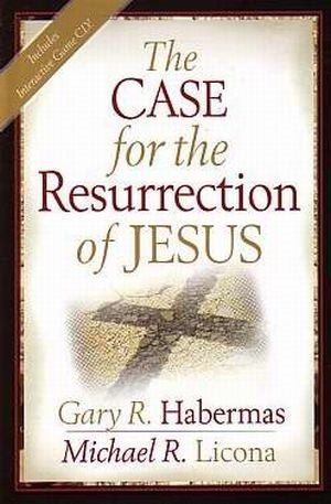 The Case For The Resurrection Of Jesus