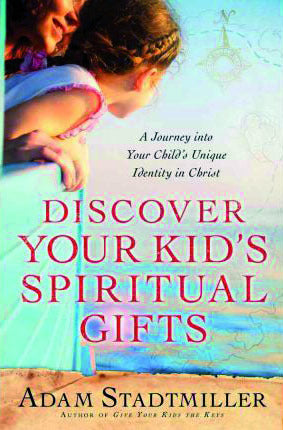 Discover Your Kid's Spiritual Gifts