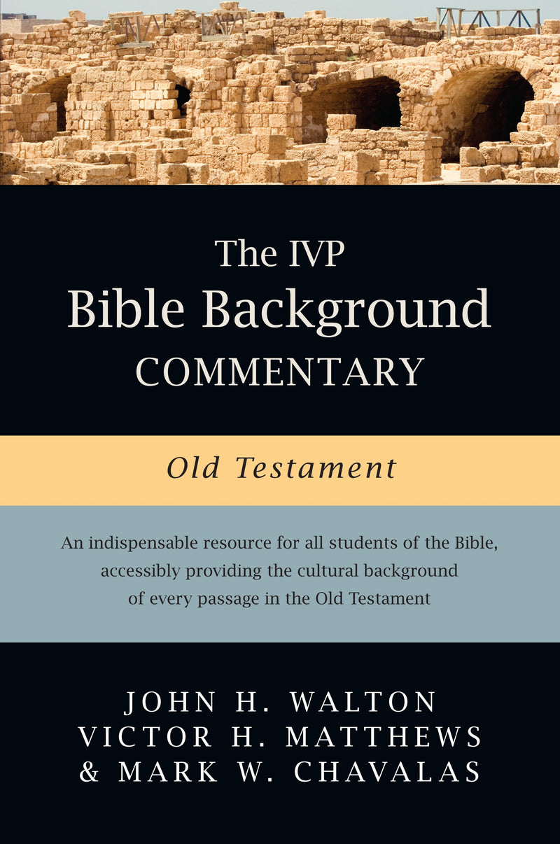 The IVP Bible Background Commentary Old Testament
